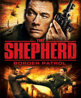 Смотреть Онлайн Специальное задание / The Shepherd: Border Patrol [2008]